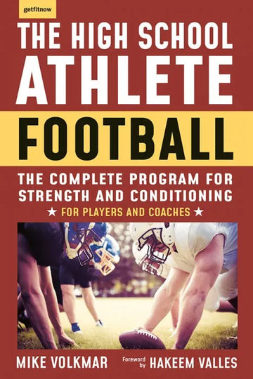 The High School Athlete: Football: The Complete Program for - download pdf