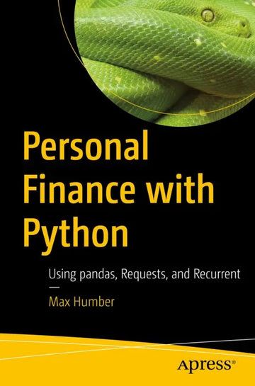Personal Finance with Python: Using pandas, Requests, and - download pdf