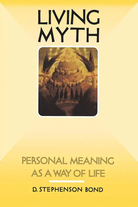 Living Myth: Personal Meaning as a Way of Life - download pdf