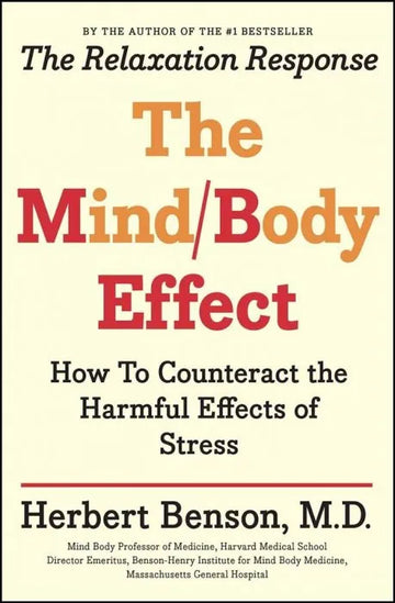 The Mind Body Effect: How to Counteract the Harmful Effects of - download pdf