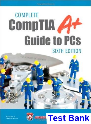 Complete CompTIA A+ Guide to PCs 6th Edition Schmidt Test Bank - download pdf