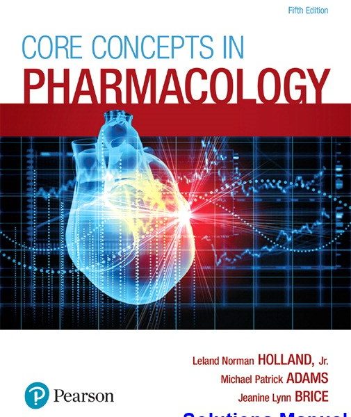 Core Concepts in Pharmacology 5th Edition Holland Solutions Manual - download pdf