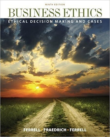 Business Ethics: Ethical Decision Making & Cases 9th Edition - download pdf