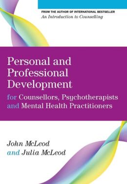 Personal and Professional Development for Counsellors, Psychotherapists and Mental Health Practitioners - download pdf