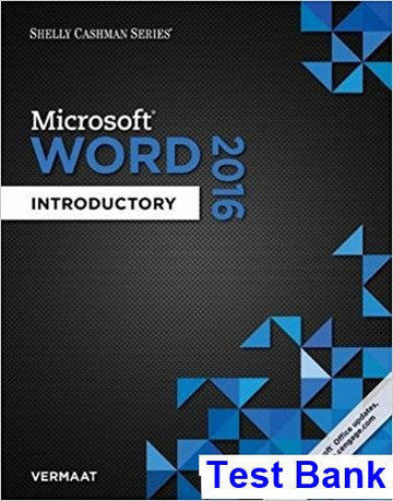 Shelly Cashman Series Microsoft Office 365 and Word 2016 Introductory 1st Edition Vermaat Test Bank - download pdf