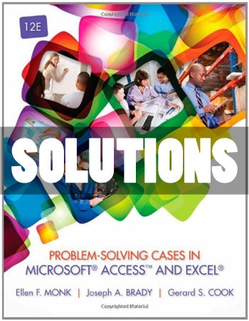 Solutions Problem Solving Cases in Microsoft Access and Excel 12th Ed. Monk - download pdf