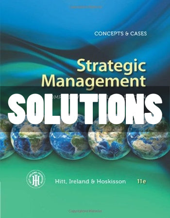Strategic Management Concepts and Cases Competitiveness and Globalization 11th Edition Hitt Solutions Manual - download pdf