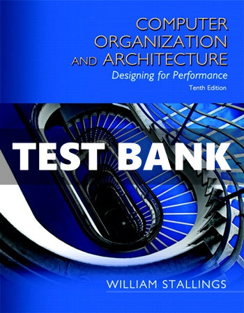Test Bank Computer Organization and Architecture 10 Ed. Stallings - download pdf